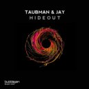 Taubman & Jay - Hideout