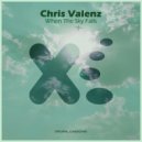 Chris Valenz - When The Sky Falls