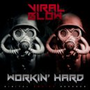 Viral Blow - Workin' Hard