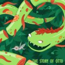 Status Zero & DeanaMik - The Story of Otto
