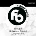 Mikey - Universal Sound