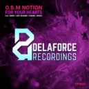 O.B.M Notion - For Your Hearts