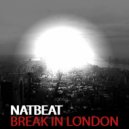 NatBeat - Break In London