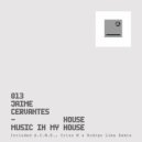 Jaime Cervantes - House Music In My House (A.C.M.E., Rodrgo Lima, Criss M Remix)