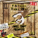FATmike - That Way