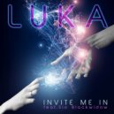 Luka ft Sio - Invite Me In