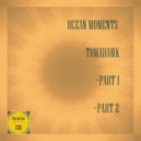 Ocean Moments - Tomahawk, Pt.2