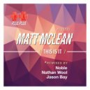 Matt McLean - This Is It (Original Mix)