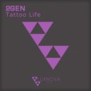 2GEN - Tattoo Life (Radio Edit)