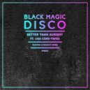 Black Magic Disco feat. Lisa Cork-Twiss - Better Than Alright (Bradley Remix)