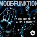 Mode:Funktion - That's Right