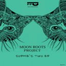 Moon Roots Project - Sophie\'s Two (Original Mix)