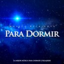 Musica Relajante Para Dormir & Música De Relajación Para Dormir Profundamente & Sueño Profundo Club - Dormir - Ayuda para dormir ()