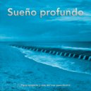 Sueño Profundo Club & Dormir & Dormir Profundamente - Olas del océano para dormir - Música tranquila