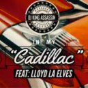 DJ King Assassin - In My Cadillac
