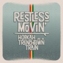 Hookah and the TrenchTown Train - Restless Movin'