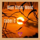 Caber C - Blue Sister Mood