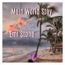 Emi Stone - Main World Stay