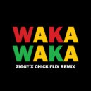 Shakira - Waka Waka (ZIGGY X Chick Flix Remix)