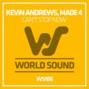 Kevin Andrews & Made 4 - Can't Stop Now