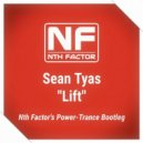 Sean Tyas - Lift (Nth Factor Bootleg)