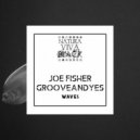 Joe Fisher, Grooveandyes - Waves