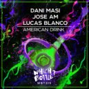 Dani Masi, Jose AM & Lucas Blanco - American Drink