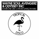 Wayne Soul Avengerz & Odyssey Inc. - Someone Like You