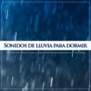 Sueño Profundo Club & Música De Relajación Para Dormir Profundamente & Musica Relajante Para Dormir - Sonidos de lluvia para dormir