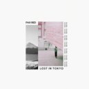 Pax Red - Lost In Tokyo (Original Mix)