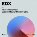 EDX - The Time Is Now