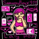 SamurayBoy & 911 - Laly Pop