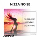 Nizza Noise - Sunshine Reggae (Squib Extended Remix)