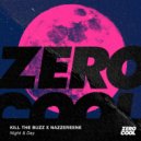 Kill The Buzz x Nazzereene - Night & Day