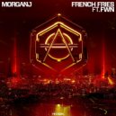 MorganJ feat. FWN - French Fries