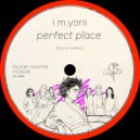 I.M Yoni - Perfect Place feat. Yasmin