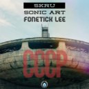 Skru & Sonic Art & Fonetick Lee - Better Way