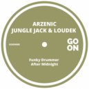 Arzenic, Jungle Jack, Loudek - After Midnight (Original Mix)