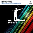 Neo Future - Two Worlds