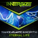 Trance Atlantic & Noath - Eternal Life