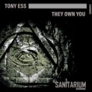 Tony Ess - They Own You