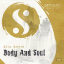 Eric Smith - Body and Soul
