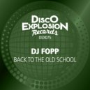 DJ Fopp - Back To The Old School
