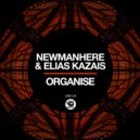 Newmanhere, Elias Kazais - Organise
