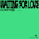 CLIENTS - Waiting For Love