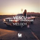Vescu ft. Belfast Overdose - Melody