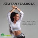 Asli Tan ft. Roza - You Are Mine (Original Mix)