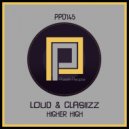 Loud&Clasiizz - Higher High