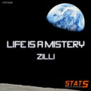 Zilli - Life Is A Mistery