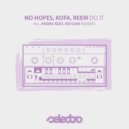 No Hopes, Kofa, Reem - Do It (Andre Rizo Remix)